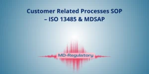 Customer Related Processes SOP – ISO 13485 & MDSAP