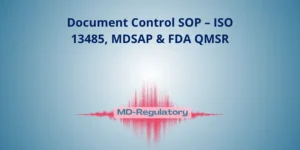 Document Control SOP – ISO 13485, MDSAP & FDA QMSR