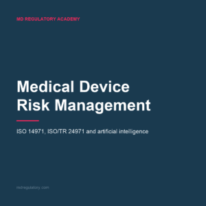 ISO 14971, ISO/TR 24971 and Artificial Intelligence