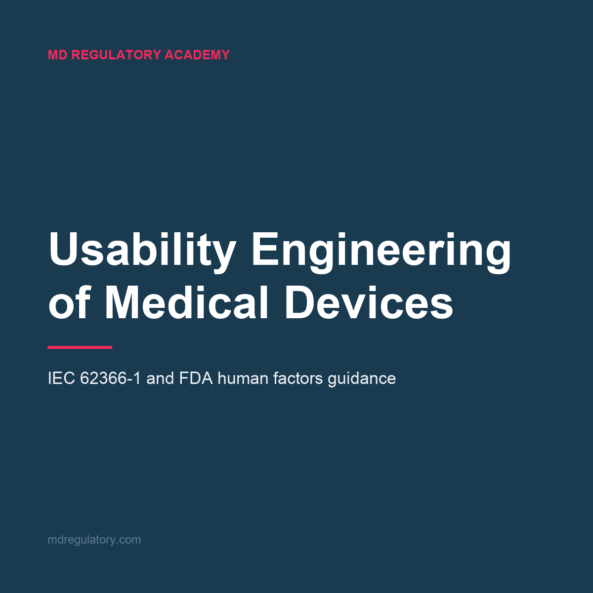 IEC 62366-1: Usability Engineering of Medical Devices